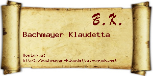 Bachmayer Klaudetta névjegykártya